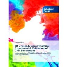 3D Unsteady Aerodynamical Experiment & Validation of Cfd Simulations
