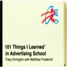 101 Things I Learned in Advertising School