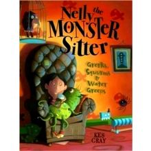 Nelly the Monster Sitter: Grerks, Squurms Water Greeps by Kes Gray