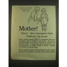 1924 California Fig Syrup Ad - Mother! Hurry! Give Constipated Child