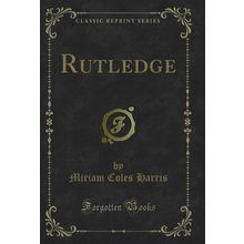 Rutledge (Classic Reprint)