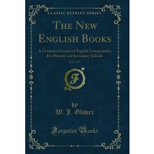 The New English Books, Vol. 3 of 5: A Graduated Course of English Composition