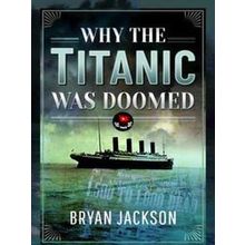 Why The Titanic Was Doomed