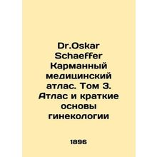 Dr. Oskar Schaeffer Pocket Medical Atlas. Volume 3. Atlas and Brief Basics of G