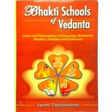 Bhakti Schools of Vedanta by Swami Tapasyananda