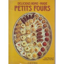 Delicious Home-Made Petits Fours Cook Book