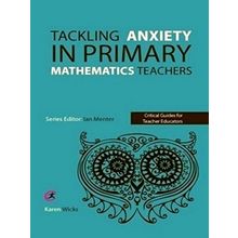 Tackling Anxiety in Primary Mathematics Teachers - Karen Wicks