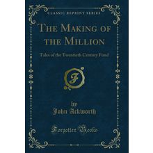 The Making of the Million: Tales of the Twentieth Century Fund