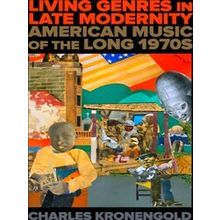 Living Genres In Late Modernity - Charles Kronengold