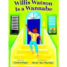 Willis Watson Is A Wannabe