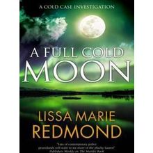 A Full Cold Moon 4 A Cold Case Investigation