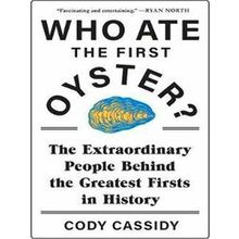 Who Ate the First Oyster?