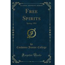 Free Spirits: Spring, 1981 (Classic Reprint)