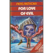 For Love of Evil, by Piers Anthony. Incarnations of Immortality 6