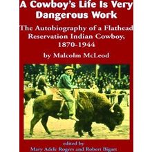 A Cowboy's Life Is Very Dangerous Work