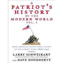 A Patriot's Historyr Of The Modern World, Vol. I