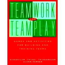 Teamwork and Teamplay - Games and Activities for Building and Training Teams - S