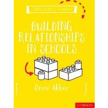A Little Guide For Teachers: Building Relationships In Schools
