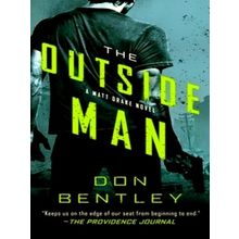 The Outside Man by Don Bentley