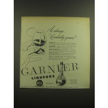 1946 Garnier Liqueurs Ad - As always cordially yours!