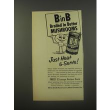 1956 B in B Broiled in Butter Mushrooms Ad - Just heat & Serve!