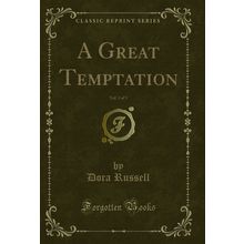 A Great Temptation, Vol. 3 of 3 (Classic Reprint)