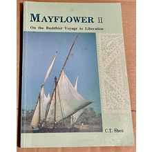 Mayflower II: On The Buddhist Voyage To Liberation - C T Shen