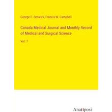 Canada Medical Journal and Monthly Record of Medical and Surgical Science