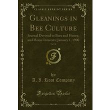 Gleanings in Bee Culture, Vol. 28 (Classic Reprint)