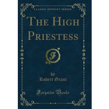 The High Priestess (Classic Reprint)