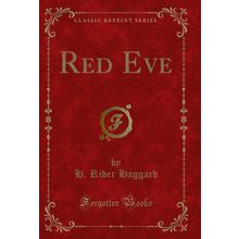 Red Eve (Classic Reprint)