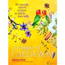 A Whisper Of Cardamom