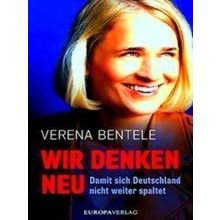 Wir Denken Neu - Damit Sich Deutschland Nicht Weiter Spaltet