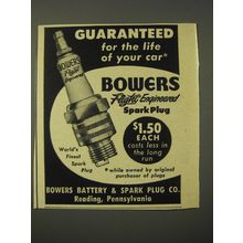 1950 Bowers Flight Engineered Spark Plugs Ad - Guaranteed for the life of car