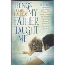 Things My Father Taught Me by Claire Halliday. Ref: B6156
