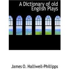 A Dictionary of Old English Plays