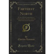 Farthest North (Classic Reprint)