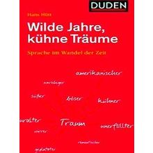 Wilde Jahre, Kuhne Traume