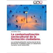La Contextualizacion Sociocultural De La Formacion Ciudadana