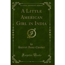 A Little American Girl in India (Classic Reprint)