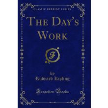 The Day's Work (Classic Reprint)