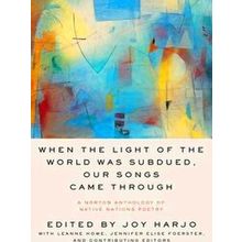 When the Light of the World Was Subdued, Our Songs Came Through A Norton Antholo
