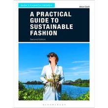 Practical Guide To Sustainable Fashion - Alison Gwilt