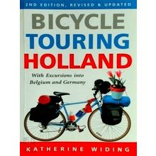 Bicycle Touring Holland - With Excursions Into Belgium and Germany