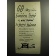 1952 Rock Island Railroad Ad - Go Golden State on your railroad the Rock Island