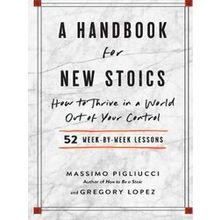 A Handbook for New Stoics
