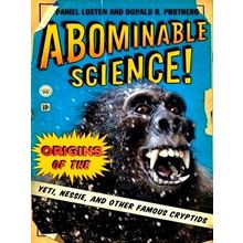 Abominable Science - Daniel Loxton