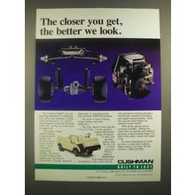 1988 Cushman Eagle Utility Vehicle Ad - The Closer You Get