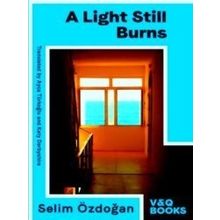 A Light Still Burns: Part 3 Of The Anatolian Blues Trilogy: 2023