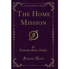 The Home Mission (Classic Reprint)